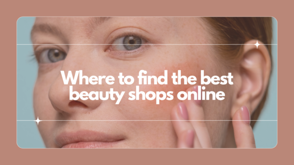 Best Online Beauty Stores for Skincare and Makeup Lovers