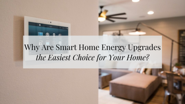 Smart Home Energy Upgrades That Are Actually Stress-Free
