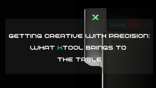 Getting Creative with Precision: What xTool Brings to the Table